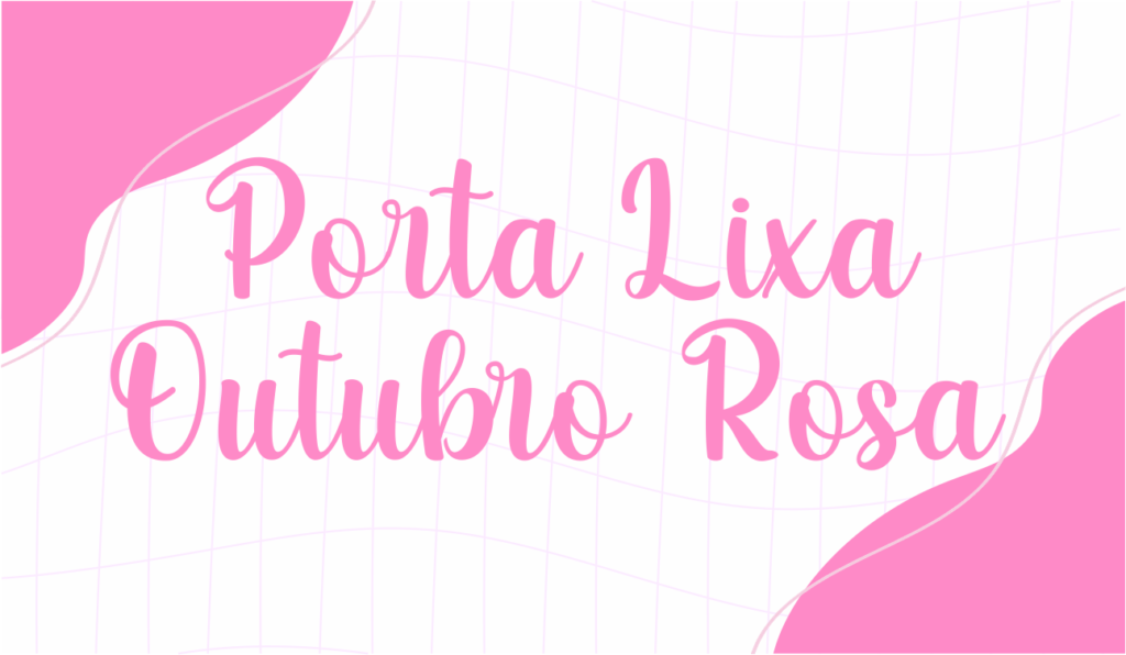 Porta Lixa Outubro Rosa Para Imprimir Gratuito