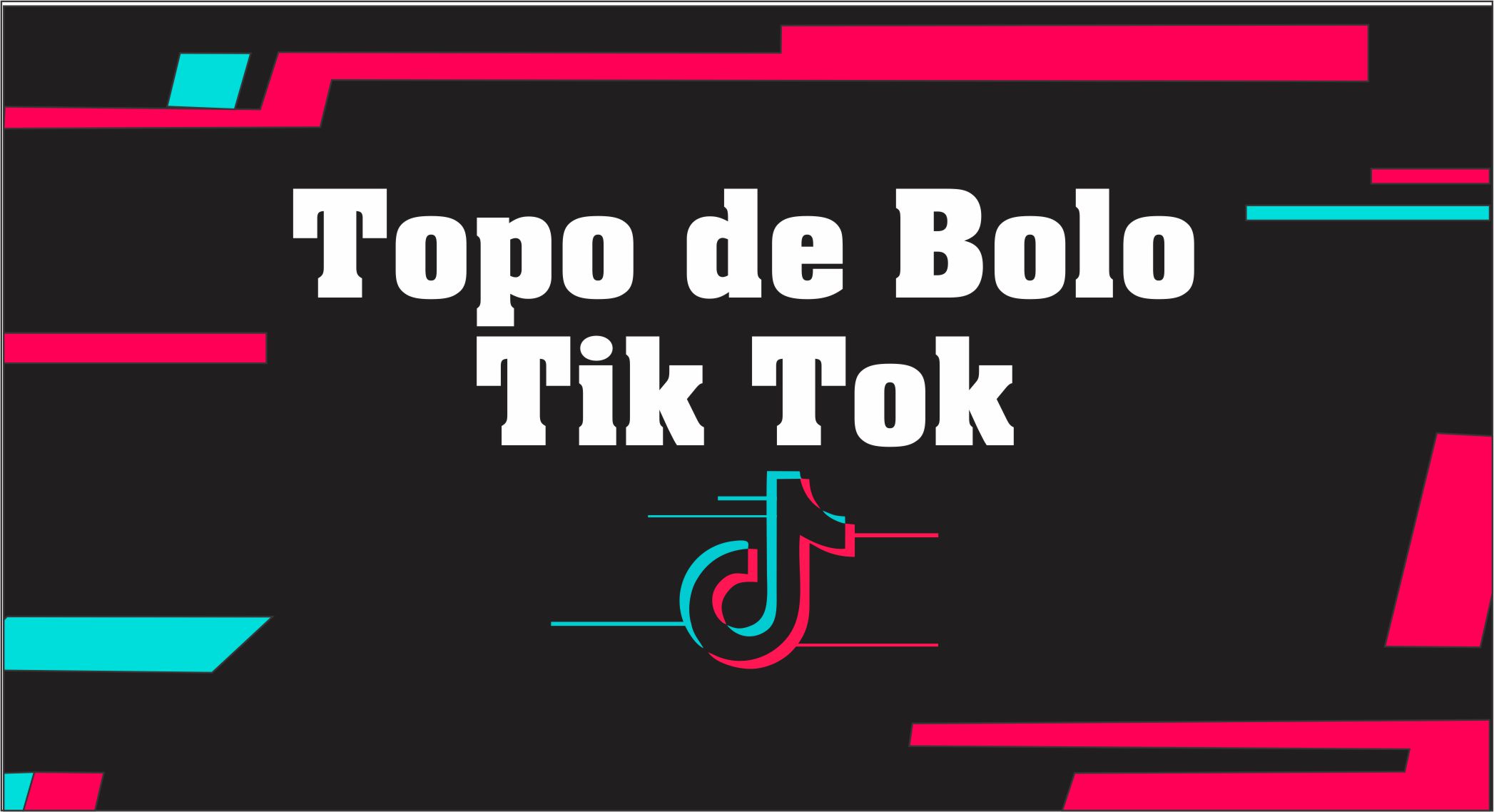 Capa topo tik tok - Topo de Bolo Tik Tok – 3 Modelos totalmente Gratuito