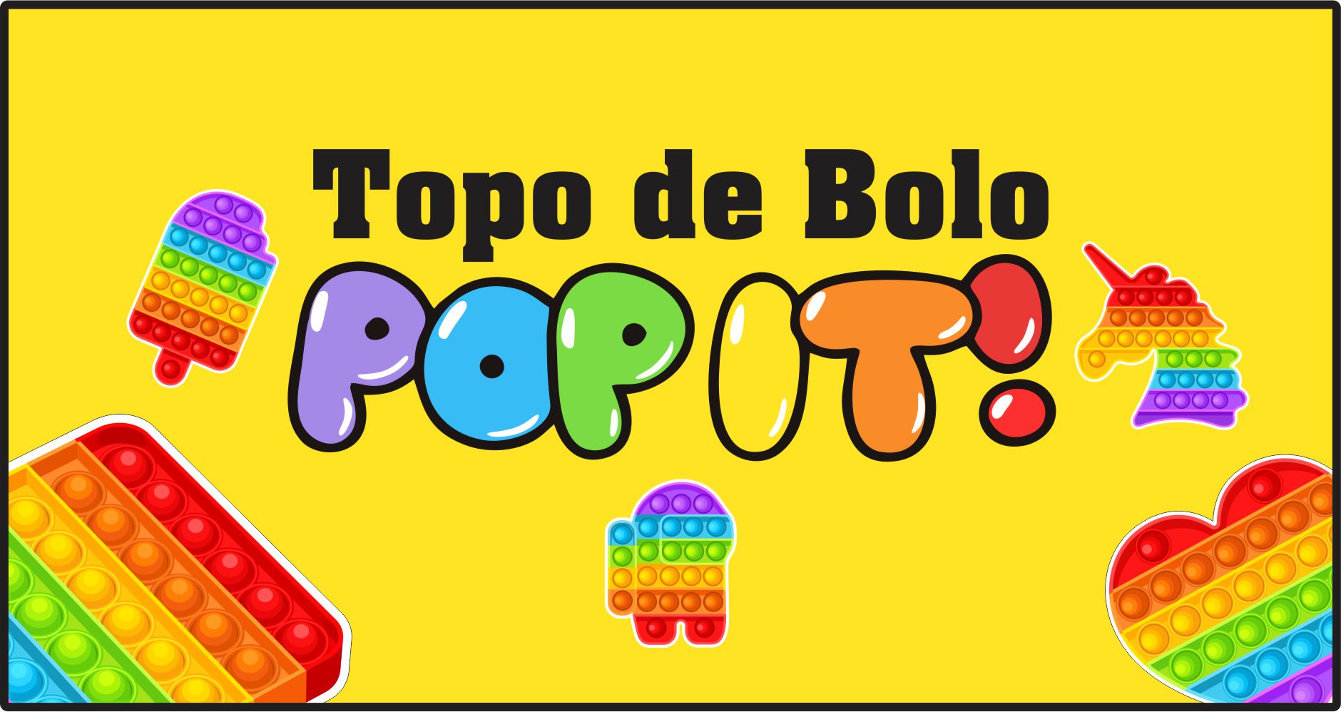pop it capa - Topo de Bolo Pop It Para Imprimir Totalmente Gratuito