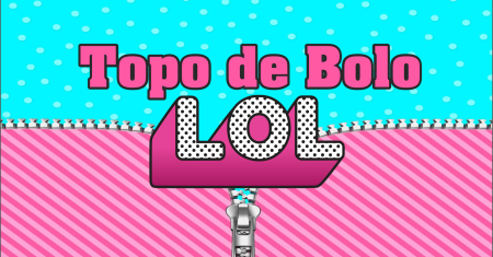 Topo de Bolo LOL Gratuito, Pronto para Imprimir
