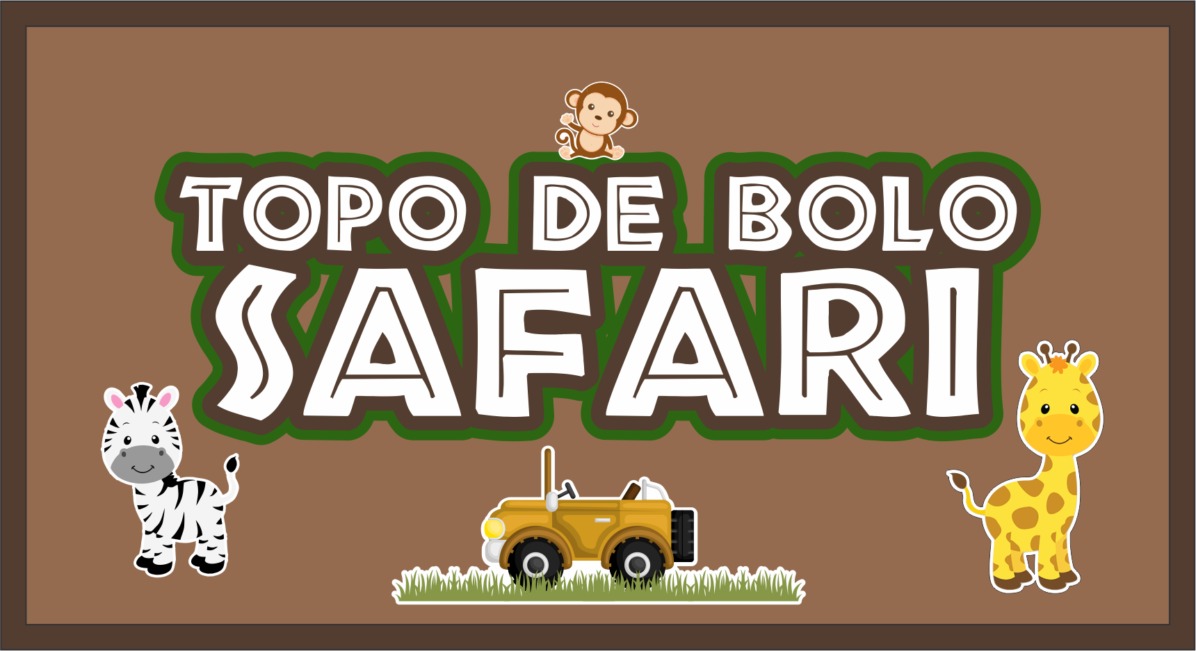 Capa Topo de bolo - Topo de Bolo Safari Para imprimir totalmente gratuito