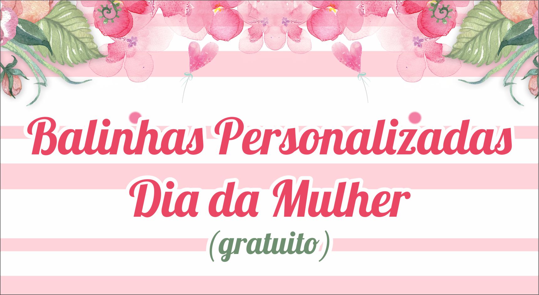 Capa balinhas dia da mulher - Balinha Personalizada Dia da Mulher Com Cartão Para Imprimir Grátis