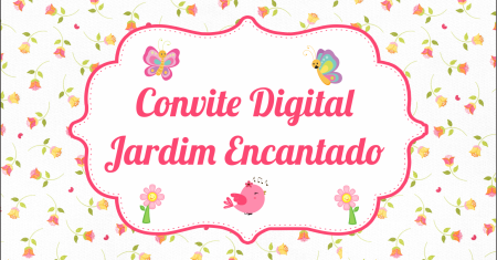 Convite Digital Jardim Encantado Editável