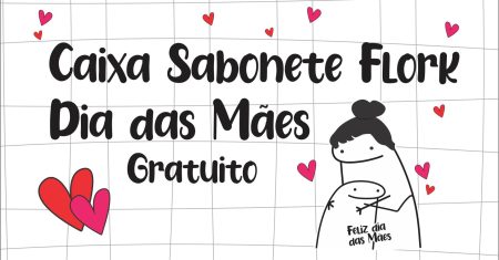 Caixa Sabonete Flork Dia das Mães Gratuito