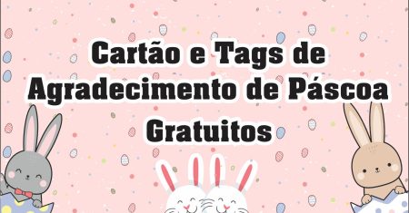 Cartões e Tags de Pascoa Para Agradecimento ao Cliente Para Imprimir