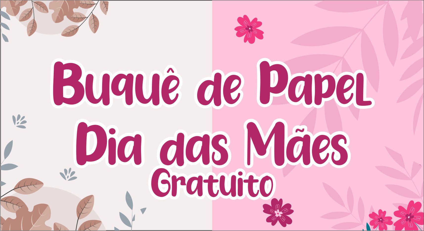 CAPA DIA DAS MAES BUQUE DE FLORES - Buquê de Papel Dia das Mães Grátis, Pronto Para Imprimir