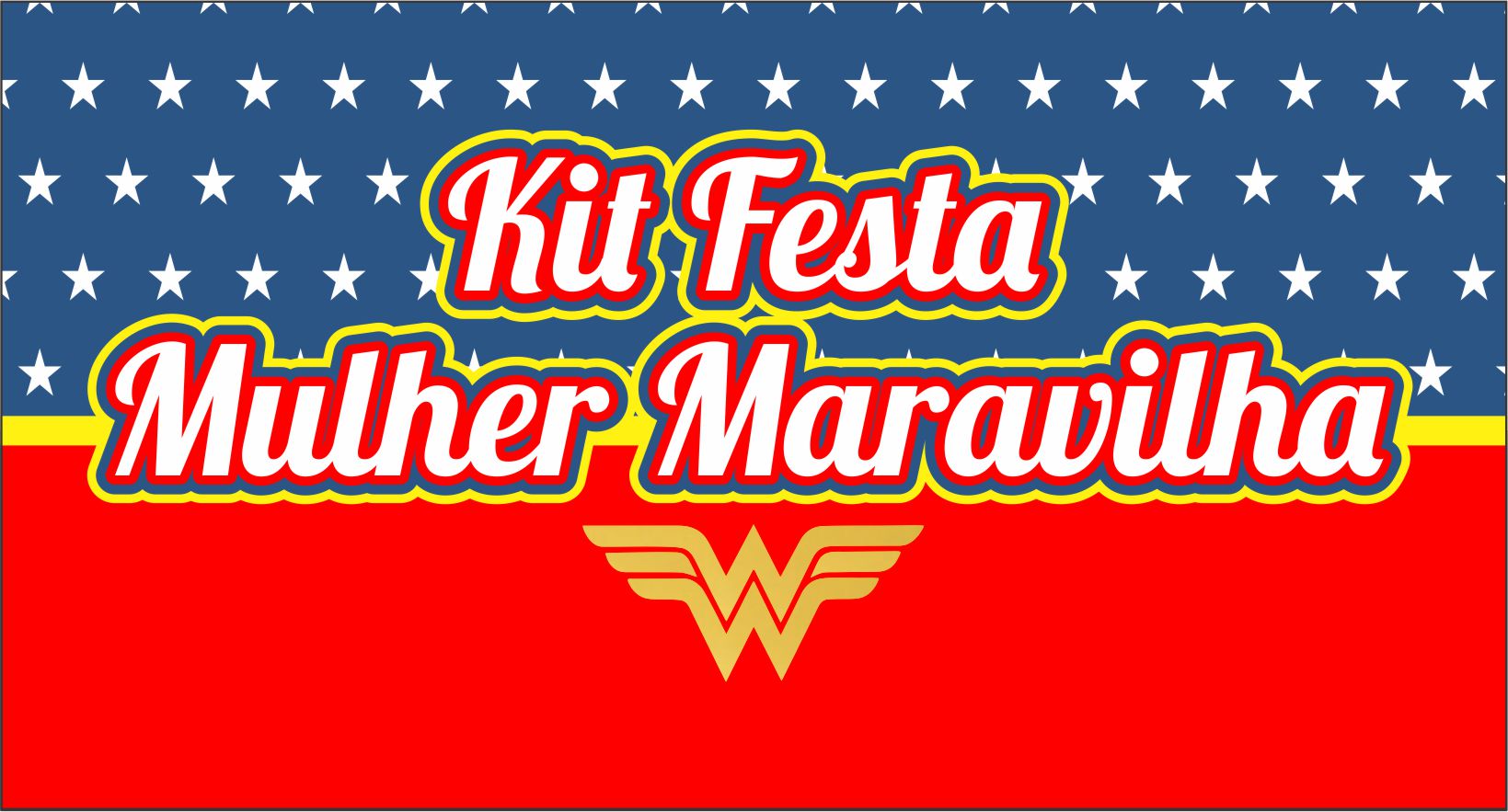 CAPA KIT FESTA MULHER MARAVILHA COMPLETO - Kit Festa Mulher Maravilha Completo Totalmente Gratuito