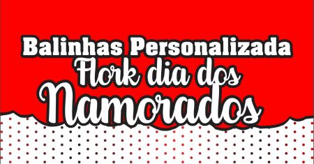 Balinhas Flork Dia dos Namorados Gratuita Para Imprimir