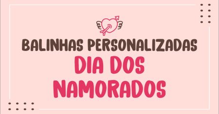 Balinhas Personalizadas Dia dos Namorados Para Imprimir Gratuita