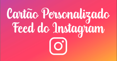 Cartão Feed do Instagram Para Imprimir em Alta Qualidade