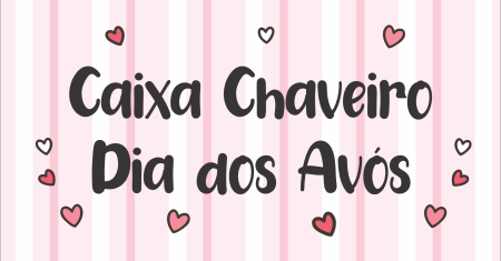 Caixa Chaveiro Dia dos Avós Pronto Para Imprimir