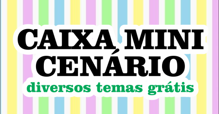 Caixa Mini Cenário Pronto Para Imprimir Em Alta Qualidade.
