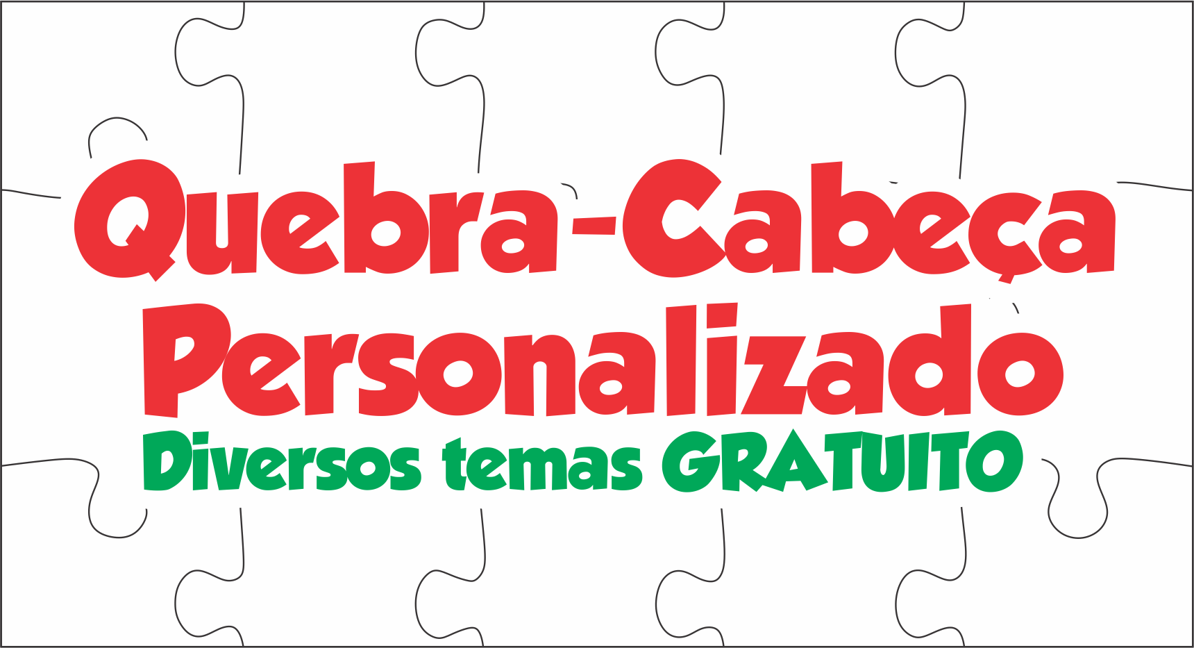 Quebra-Cabeça Personalizado Para Imprimir Gratuito em 2023  Quebra cabeça,  Aniversario infantil diferente, Personalizado