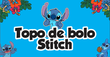 Topo de bolo Stitch para imprimir em alta qualidade