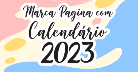 Marca Pagina Com Calendário 2023 Pronto Para Imprimir