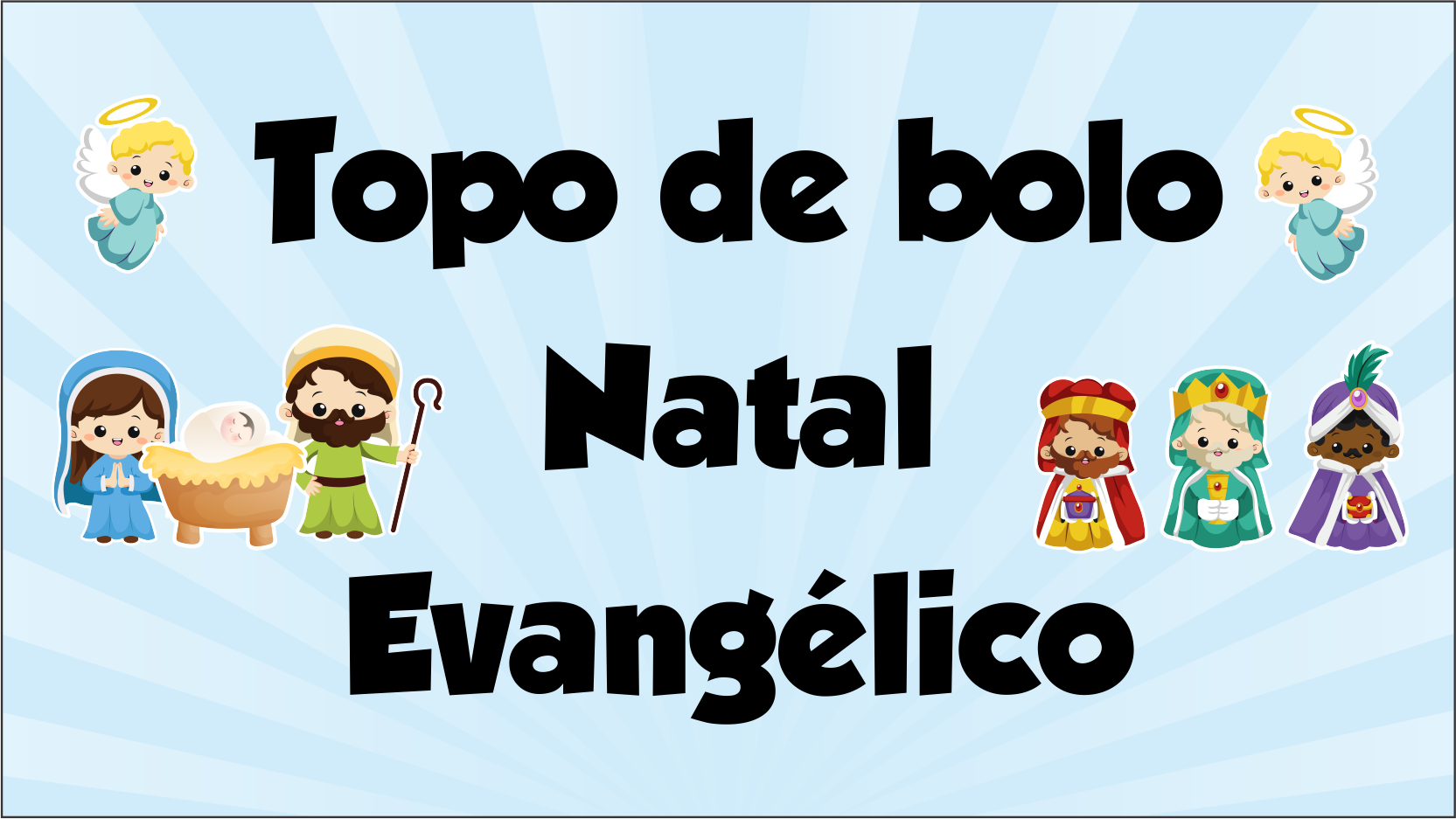 Capa Topo de Bolo Natal Evangelico - Topo de bolo Natal Evangélico pronto para imprimir