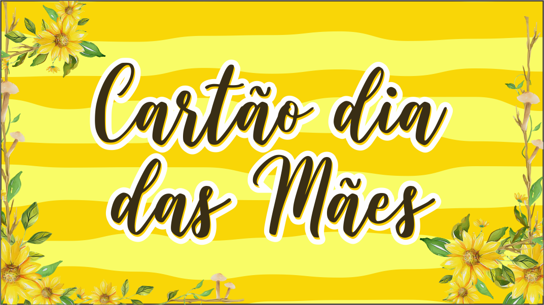 CAPA CARTAO LAPIS DIA DAS MAES - Cartão Para Dia das Mães Pronto Para Imprimir