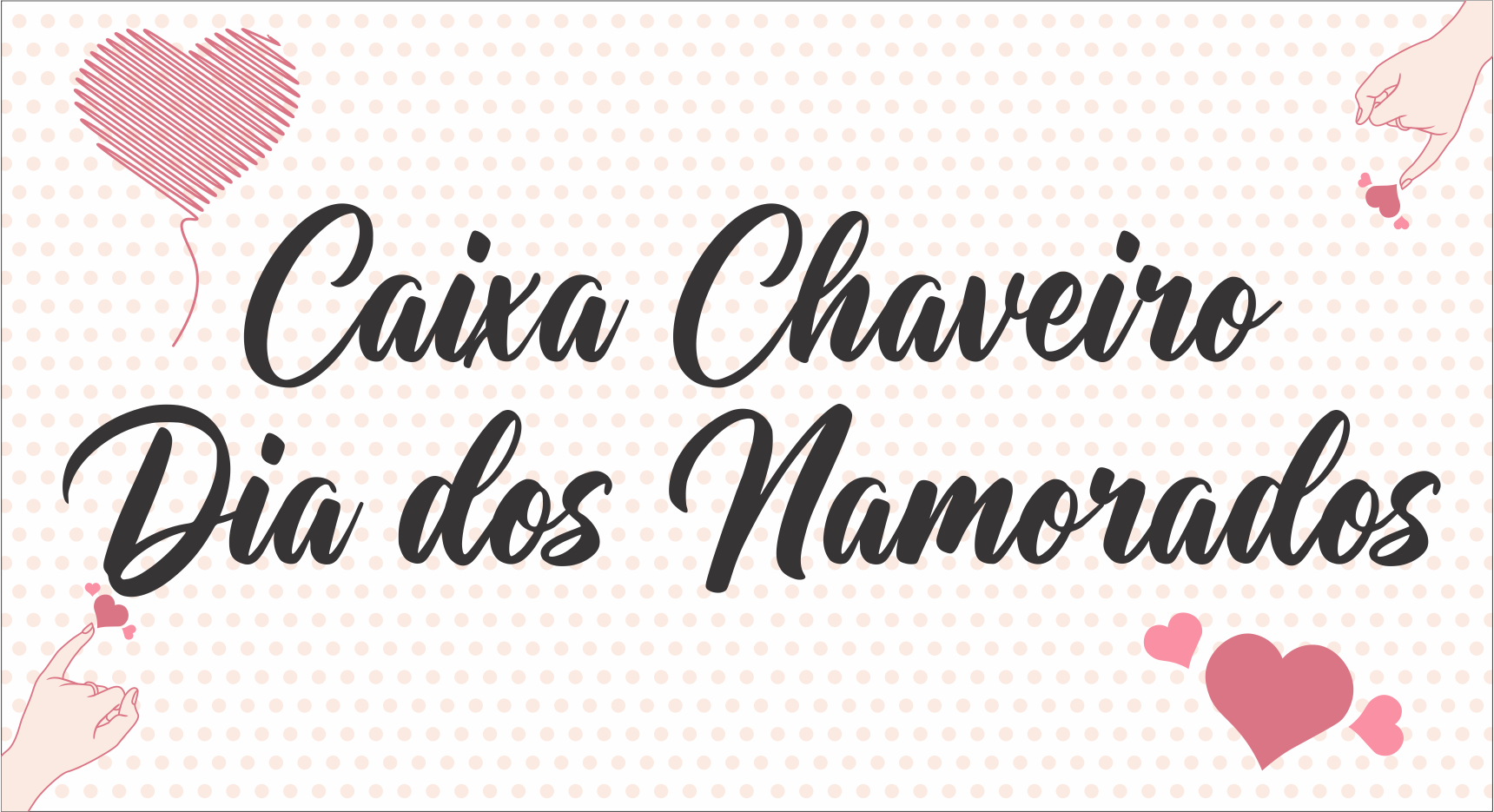 CAPA CAIXA CHAVEIRO DIA DOS NAMORADOS - Caixa Chaveiro Dia dos Namorados Pronto Para Imprimir