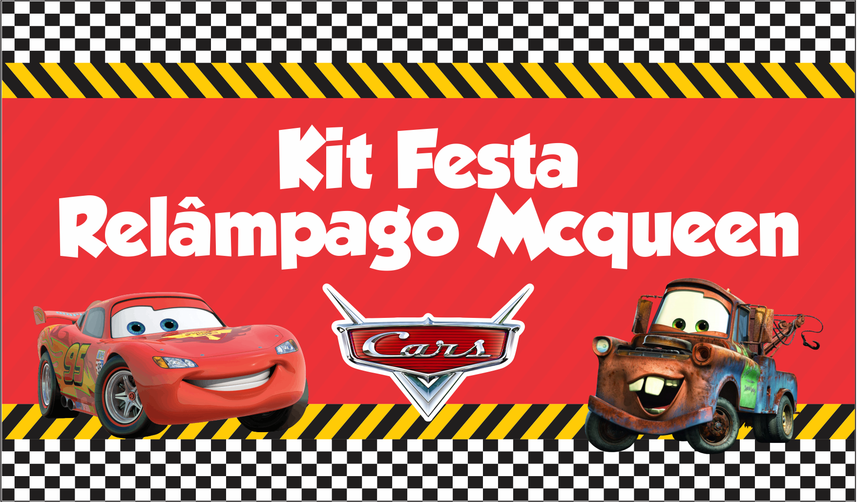 CAPA KIT FESTA RELAMPAGO MCQUEEM - Kit Festa Relâmpago Mcqueen Pronto Para Imprimir