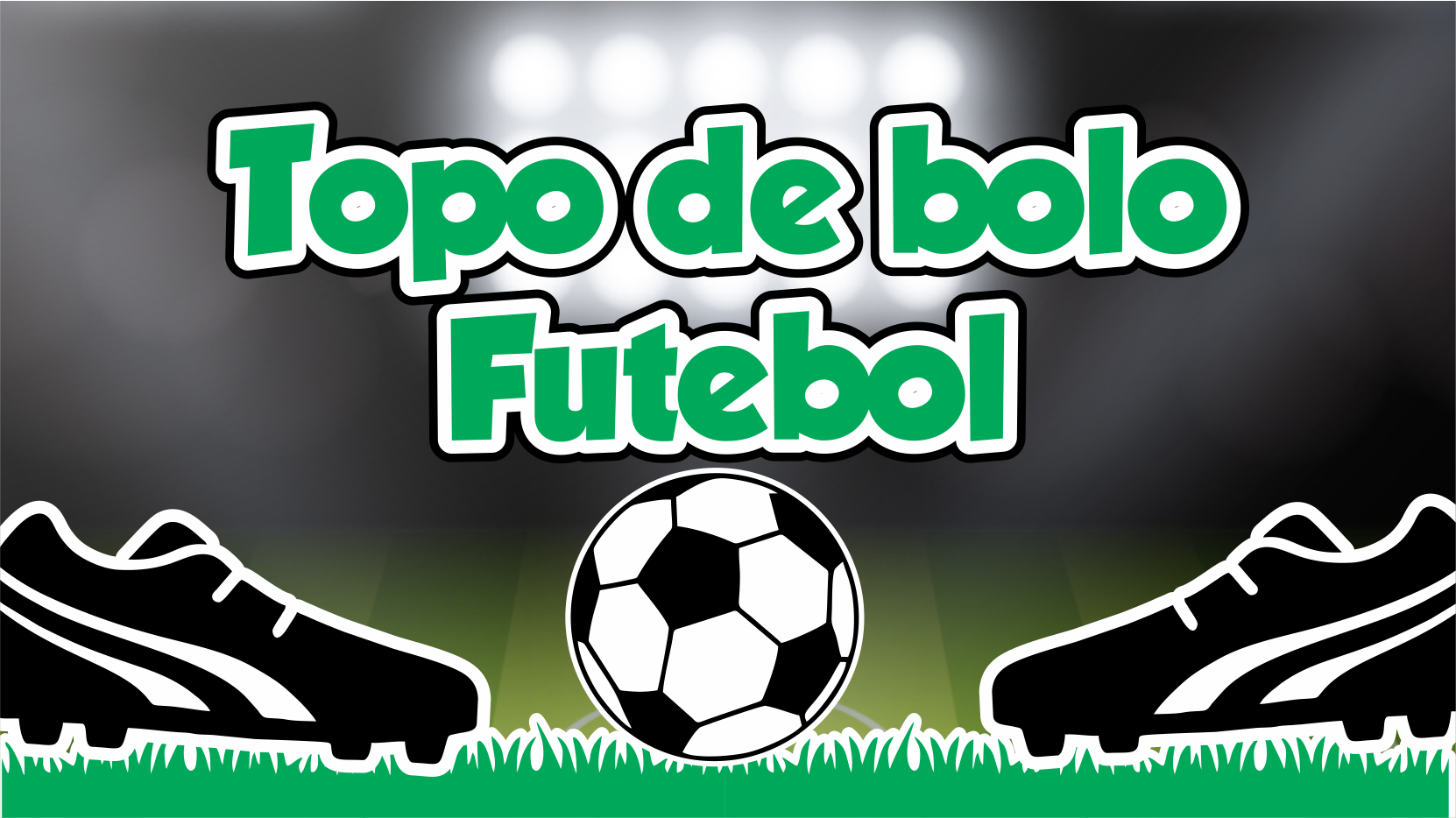 Capa Topo de bolo futebol - Topo de bolo Futebol Pronto Para Imprimir