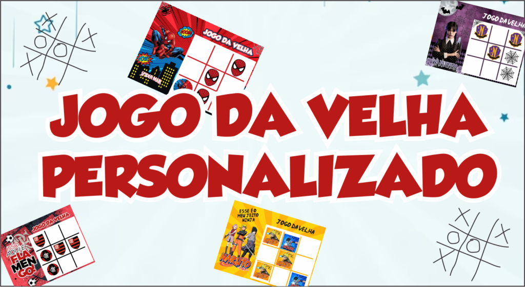 Jogo da Velha Personalizado Pronto Para Imprimir