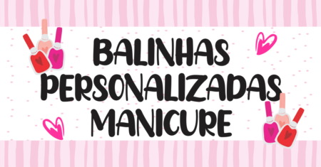 Balinhas Personalizadas Manicure Para Imprimir Grátis
