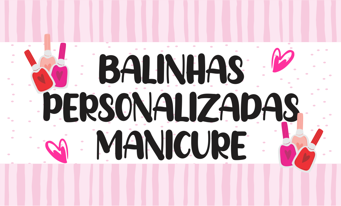 CAP BALINHAS PERSONALIZADAS DE MANICURE - Balinhas Personalizadas Manicure Para Imprimir Grátis