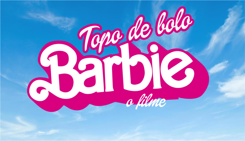 Topo de bolo Barbie filme 2023 grátis para imprimir – Topos de