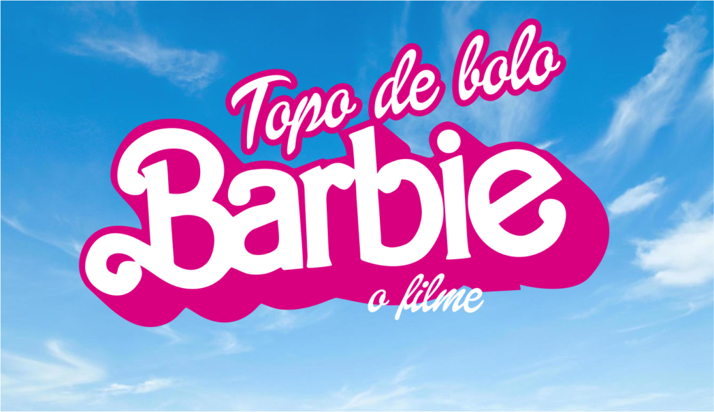 Topo de Bolo Barbie - Filme 2023