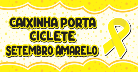 Porta Chiclete Setembro Amarelo Para Imprimir