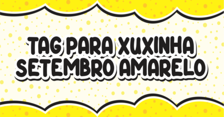 Tags Xuxinha Setembro Amarelo Para imprimir Grátis