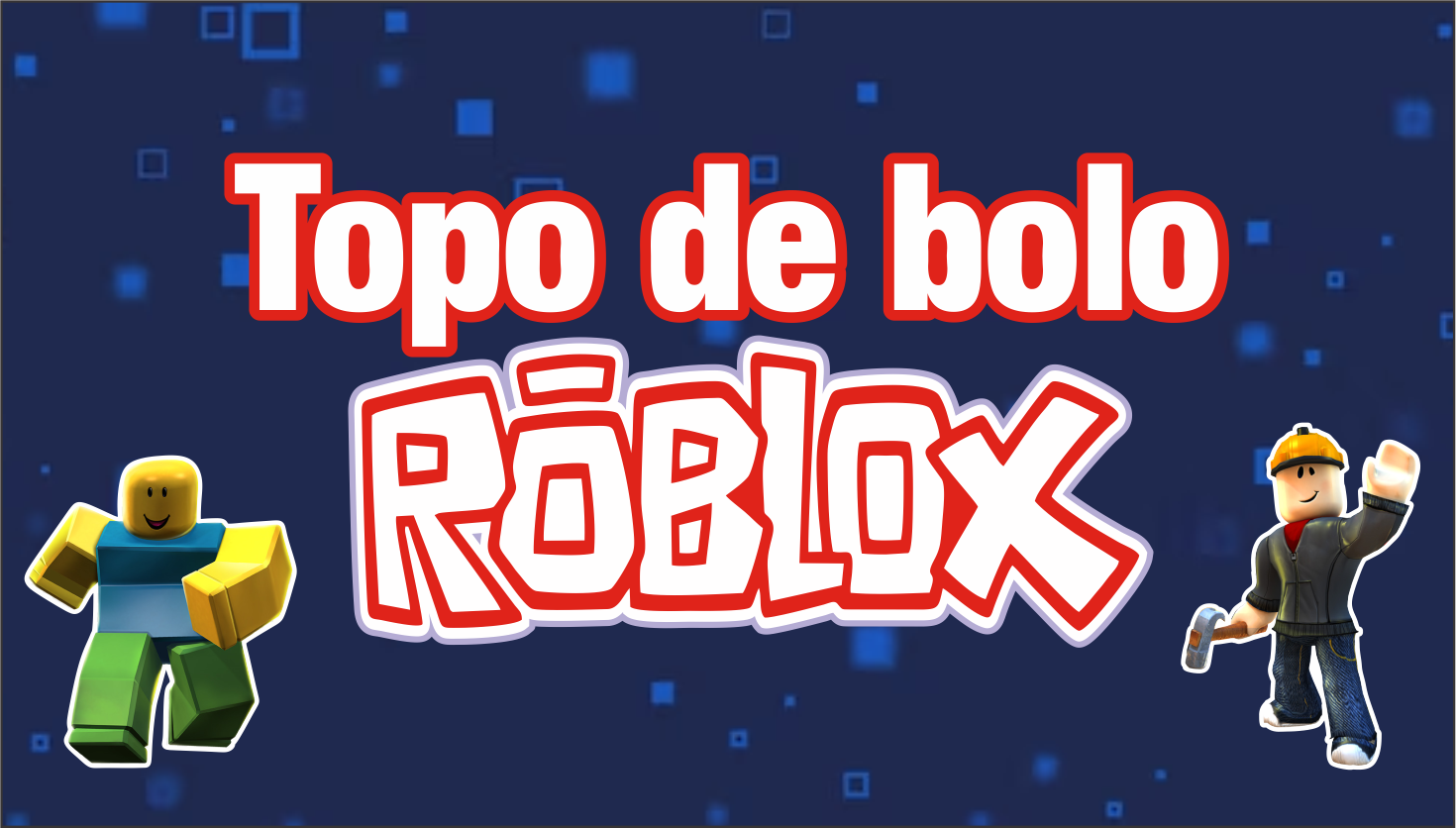 Topo Topper de Bolo Personalizado Roblox P/ Impressão