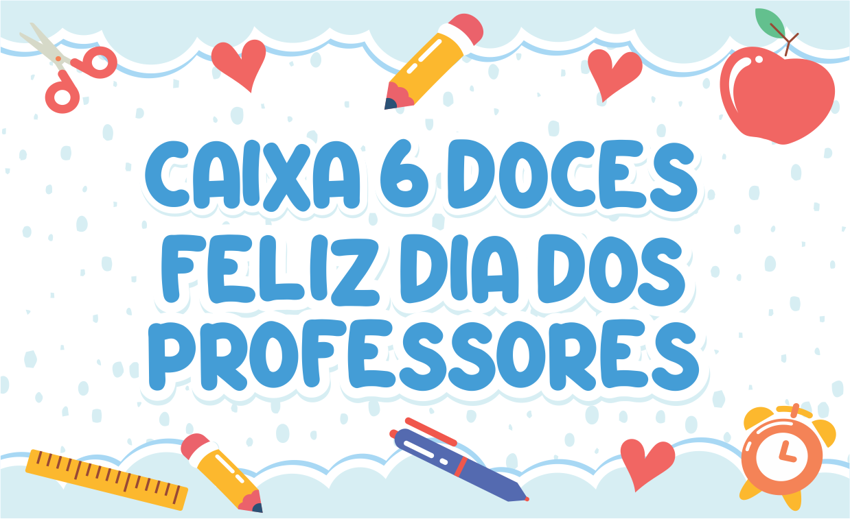 CAPA CAIXA 6 DOCES DIA DOS PROFESSORES - Caixa 6 Doces Dia dos Professores Para Imprimir