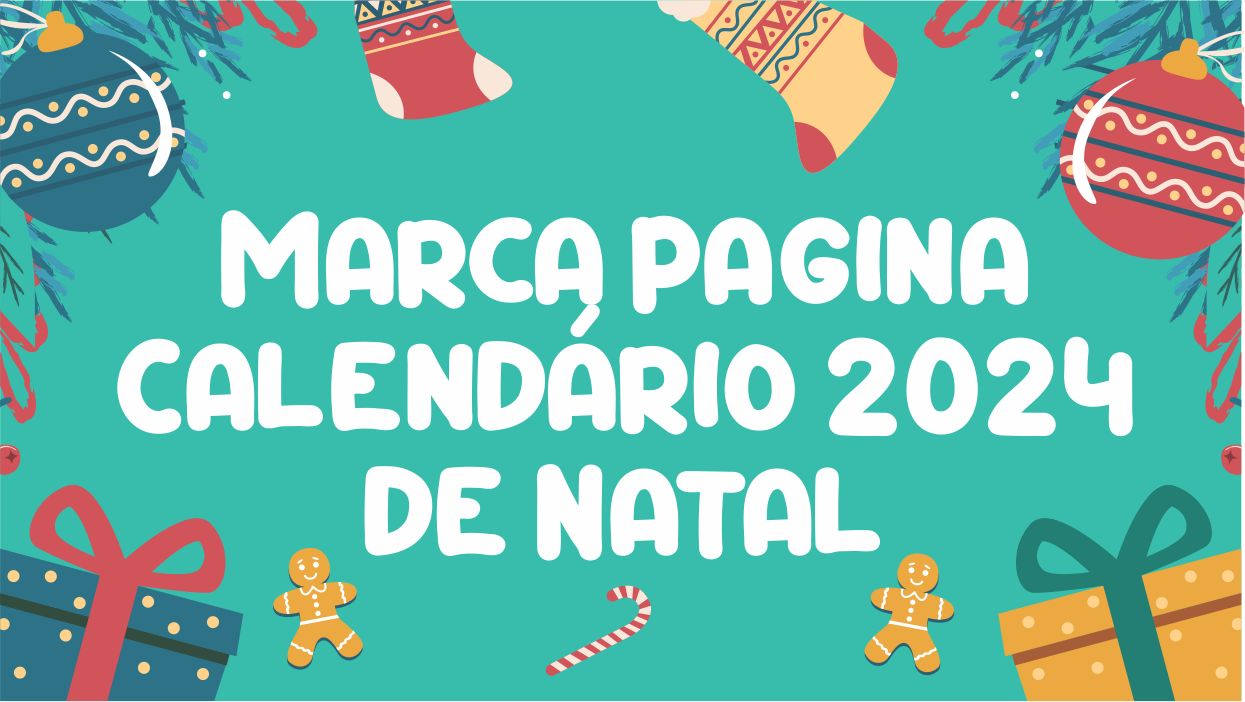 CAPA MARCA PAGINA CALENDARIO 2024 DE NATAL - Marca pagina calendário 2024 de Natal Para Imprimir