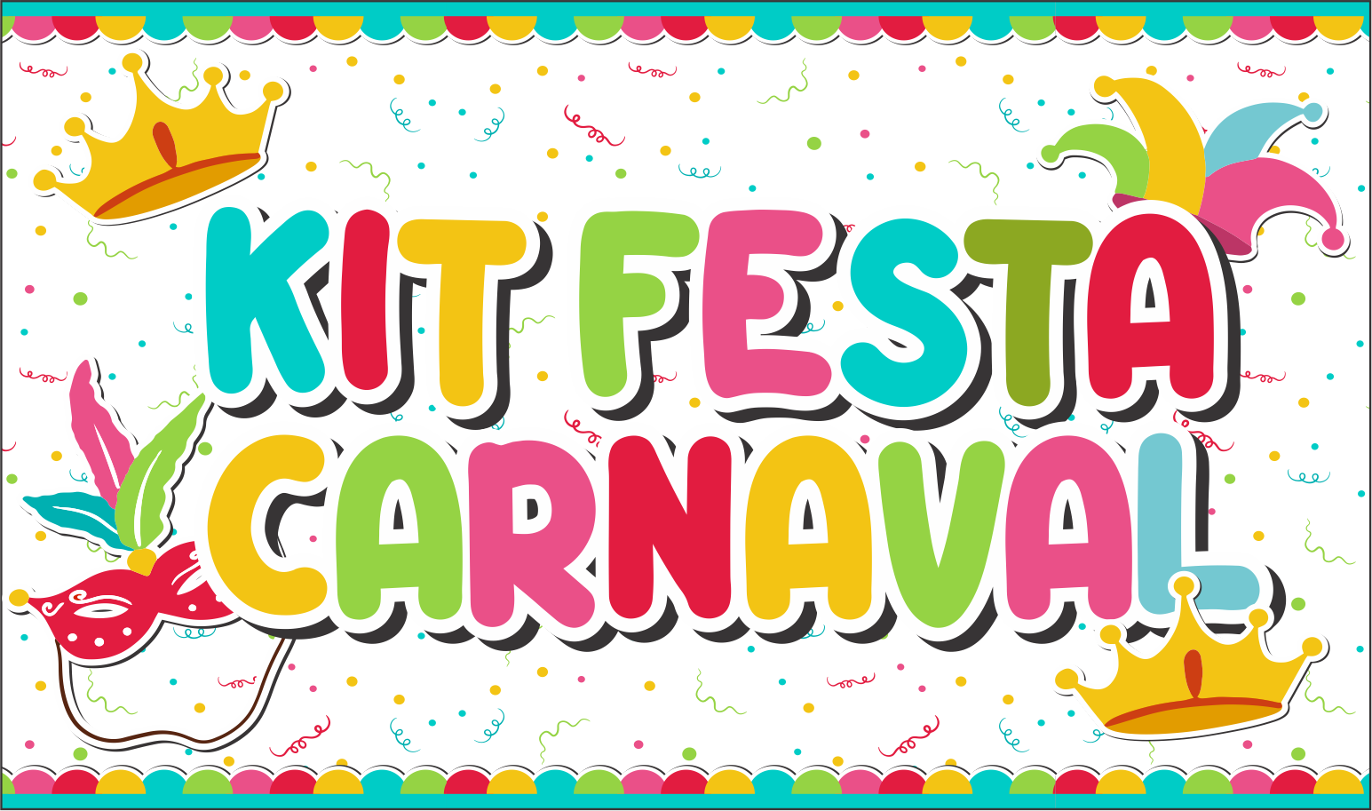 CAPA KIT FESTA CARNAVAL - Kit Festa Carnaval Pronto Para Imprimir Gratuito