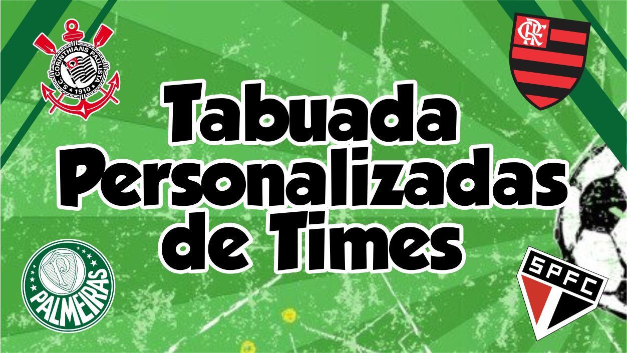 CAPA TABUADA PERSONALIZADA DE TIMES - Tabuada personalizada de times pronto para imprimir