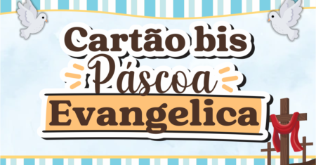 Cartão Bis Páscoa Evangélica Para Imprimir Gratuito