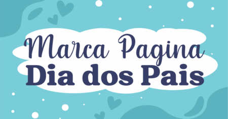 Marca Pagina Dia dos Pais Para Imprimir Grátis