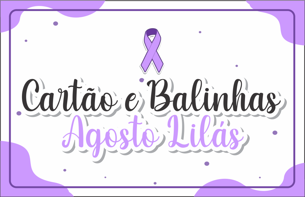 CAPA BALINHAS PERSONALIZAS AGOSTO LILAS - Balinhas Personalizadas Agosto Lilás Para Imprimir Gratuito