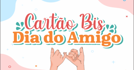 Cartão Bis Dia do Amigo Para Imprimir Gratuito