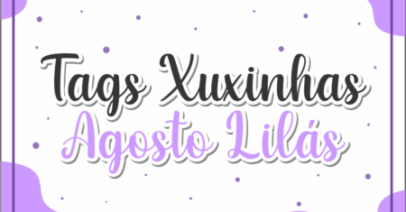 Tag Xuxinha Agosto Lilás Para Imprimir Gratuito
