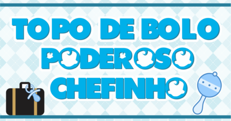 Topo de bolo Poderoso Chefinho Para Imprimir Gratuito