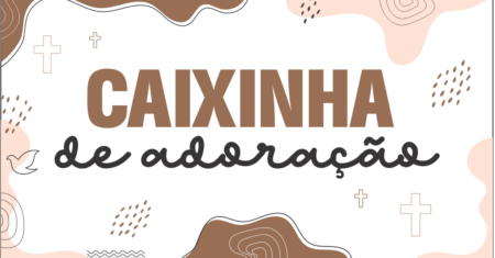 Caixinha de Adoração Para Imprimir Gratuito