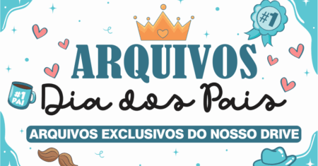 Dia dos Pais 01 – Disponível Apenas no Nosso Drive!