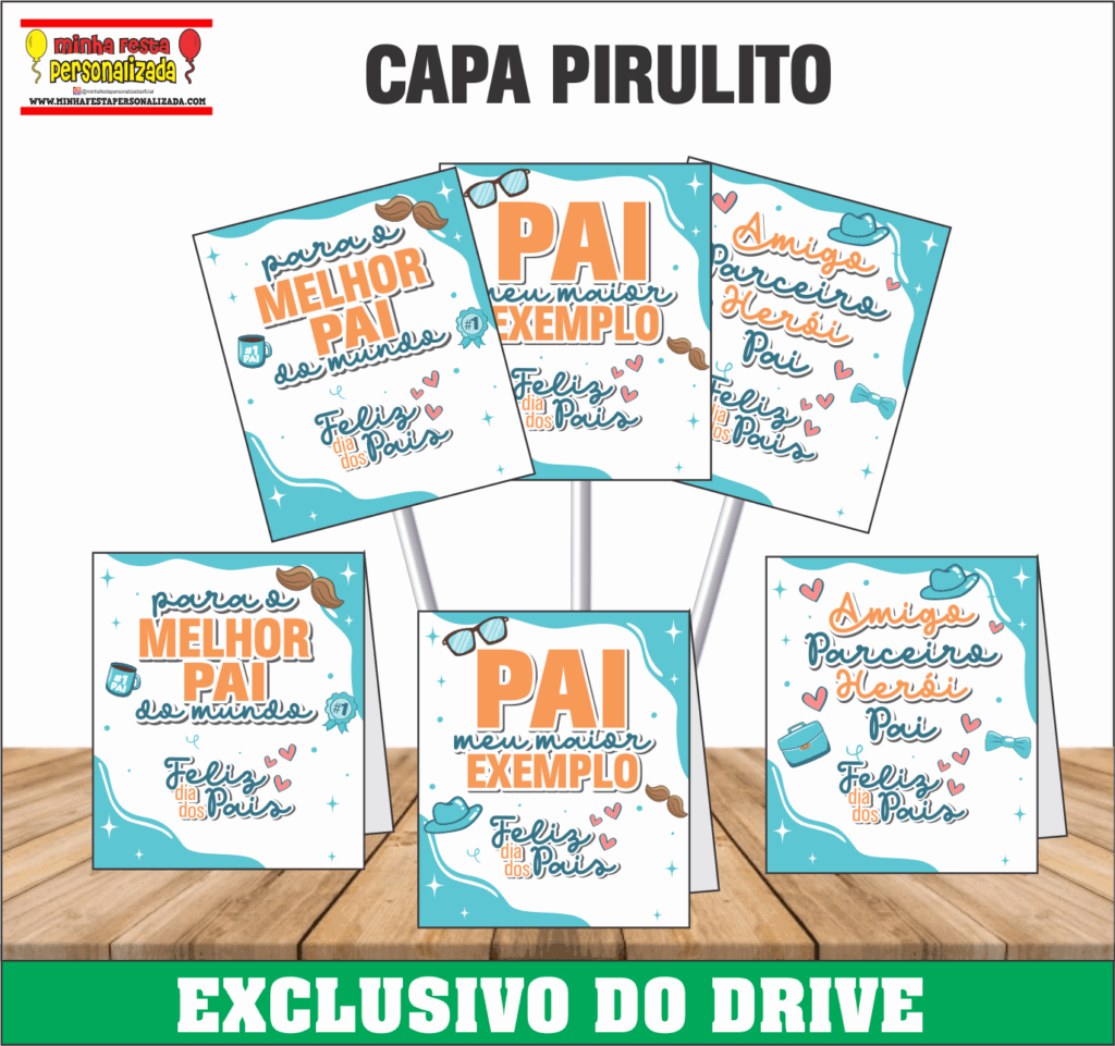 CAPA PIRULITO 1024x961 - Dia dos Pais 01 &ndash; Dispon&iacute;vel Apenas no Nosso Drive!