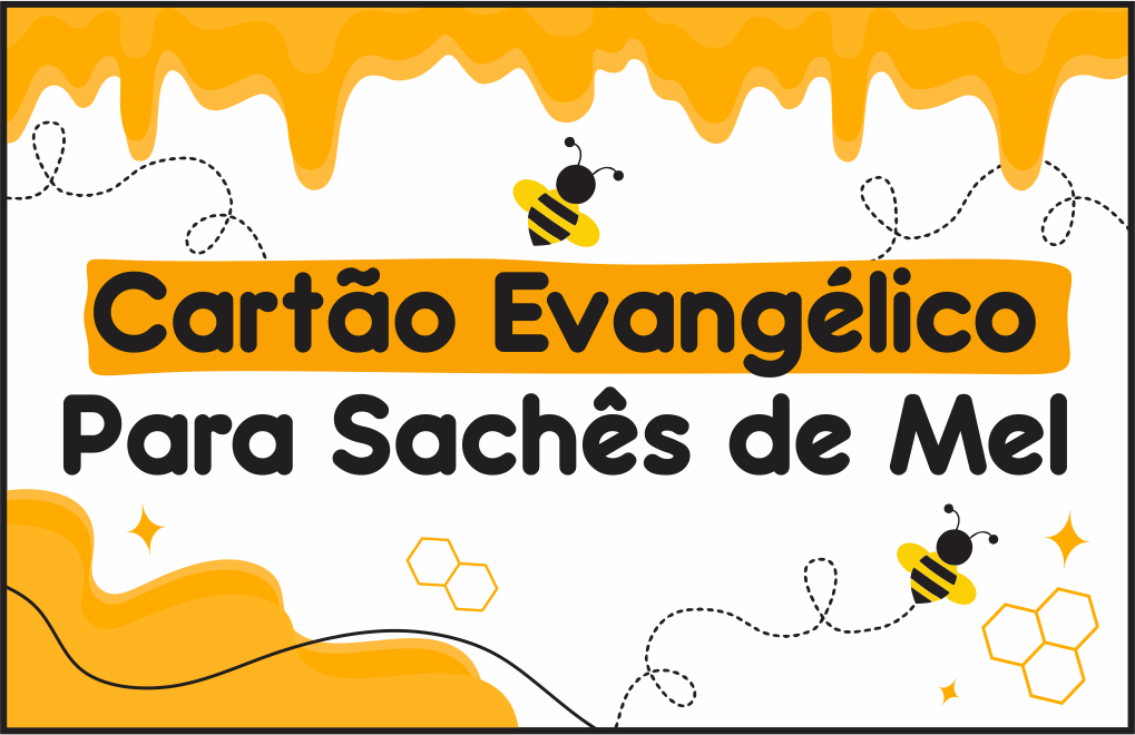 CAPA CARTAO EVANGELICO SANCHE DE MEL - Cartão Evangélico Sachê de Mel Para Imprimir Gratuito