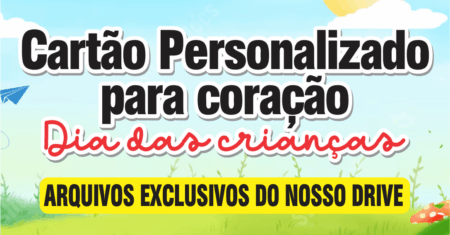 Cartão Personalizado Para Coração 01 – Disponível Apenas no Nosso Drive!