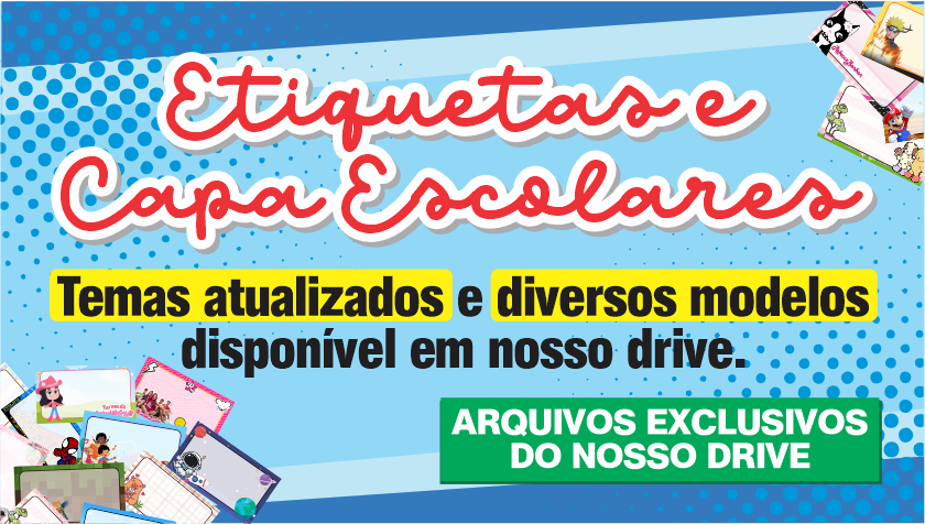 CAPAS ETIQUETAS ESCOLARES - Etiquetas Escolares 01 – Disponível Apenas no Nosso Drive!