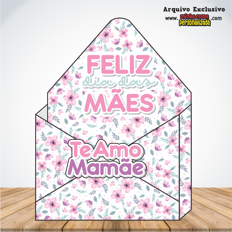 Dia das Mães Floridos Exclusivo Para Imprimir CAIXA ENVELOPE 01 - Dia das Mães Floridos Exclusivo Para Imprimir