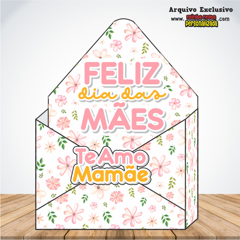 Dia das Mães Floridos Exclusivo Para Imprimir CAIXA ENVELOPE 02 - Dia das Mães Floridos Exclusivo Para Imprimir